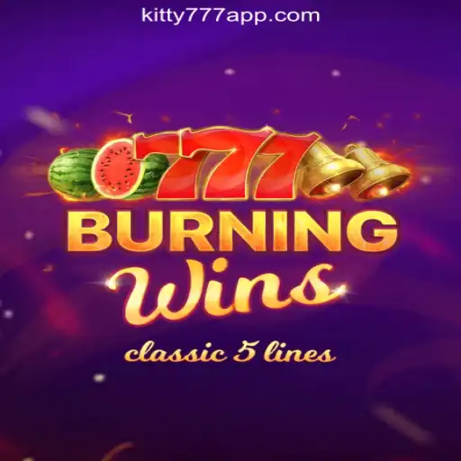 Discover BurningWins: A Classic Slot Experience with KITTY777.COM