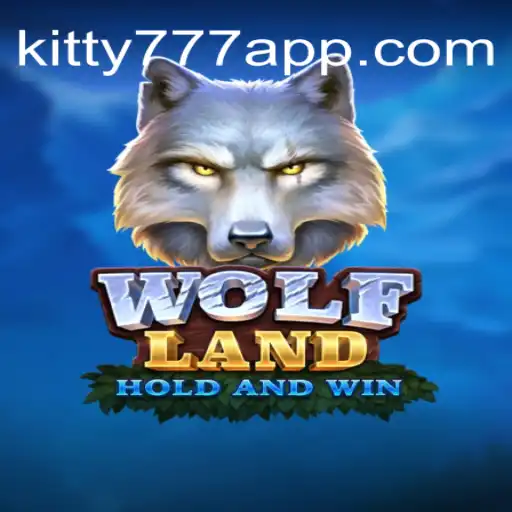 Exploring the Exciting World of WolfLand: A Comprehensive Guide to KITTY777.COM Oficial Slots Brasil #1